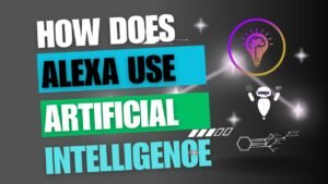 How does Alexa use Artificial Intelligence