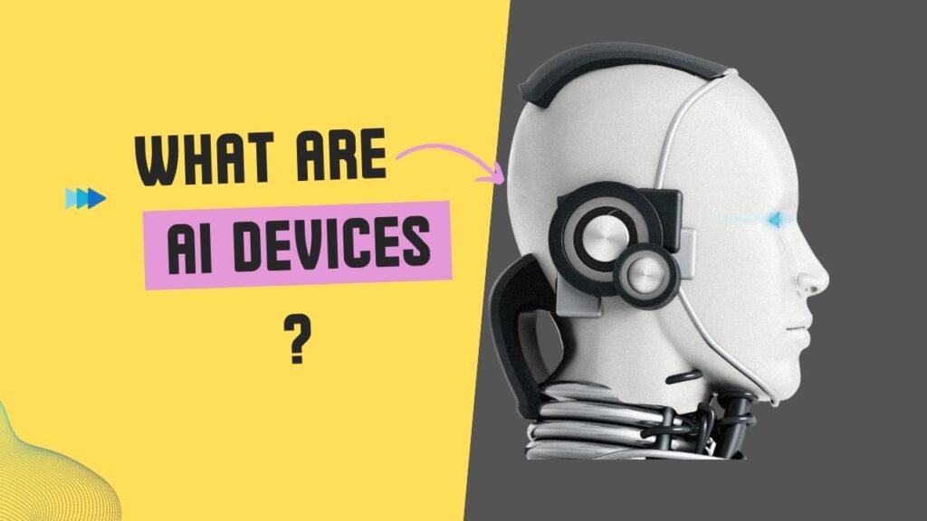 what are artificial intelligence devices