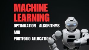 Machine Learning Optimization Algorithms & Portfolio Allocation